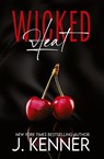 Wicked Heat - J. Kenner - 9781648397066