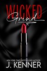 Wicked Grind - J. Kenner - 9781648397189