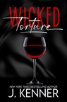 Wicked Torture - J. Kenner - 9781648397202