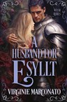 A Husband for Esyllt - Virginie Marconato - 9781648397660