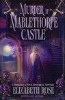 Murder at Mablethorpe Castle - Elizabeth Rose - 9781648398353