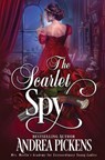 The Scarlet Spy - Andrea Pickens - 9781648398490