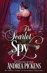 The Scarlet Spy - Andrea Pickens - 9781648398490
