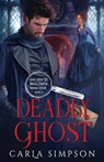 Deadly Ghost - Carla Simpson - 9781648398605