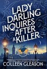 Lady Darling Inquires After a Killer - Colleen Gleason - 9781648398742