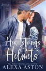 Heartstrings and Helmets - Alexa Aston - 9781648399152