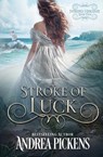 A Stroke of Luck - Andrea Pickens - 9781648399633