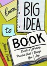 From Big Idea to Book - Jessie L. Kwak - 9781648410628