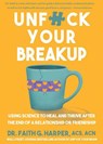 Unfuck Your Breakup - Faith G. Harper - 9781648413711