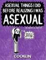 Cooklin: Asexual Things I Did Before Realizing I Was Asexual - Cooklin - 9781648415654