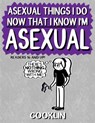 Asexual Things I Do Now That I Know I'm Asexual - Cooklin - 9781648415876
