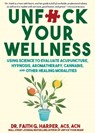 Unfuck Your Wellness - Faith G. Harper - 9781648415999