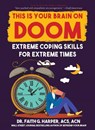 This Is Your Brain on Doom - Faith G. Harper - 9781648417528