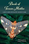 Book of Texas Moths - Gary Clark ; Kathy Adams Clark - 9781648432361