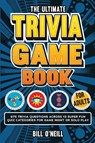 The Ultimate Trivia Game Book for Adults - Bill O'Neill - 9781648451263