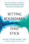 Setting Boundaries that Stick - Juliane T Shore ; Rebecca Wong - 9781648481291