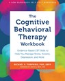 The Cognitive Behavioral Therapy Workbook - Michael A. Tompkins - 9781648482021