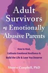 Adult Survivors of Emotionally Abusive Parents - Sherrie Campbell - 9781648482632