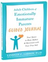 Adult Children of Emotionally Immature Parents Guided Journal - Lindsay C Gibson - 9781648483004