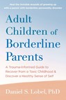 Adult Children of Borderline Parents - Daniel S. Lobel ; Randi Kreger - 9781648484537