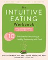 Intuitive Eating Workbook - Elyse Resch ; Evelyn Tribole ; Tracy Tylka - 9781648484599