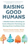Clarke-Fields, H: Raising Good Humans - Hunter Clarke-Fields - 9781648485244