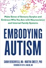 Embodying Autism - Beth A. Malow ; Martha Sweezy ; Sarah Bergenfield - 9781648486357