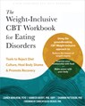 The Weight-Inclusive CBT Workbook for Eating Disorders - Jennifer Averyt ; Lauren Muhlheim ; Shannon Patterson - 9781648486456