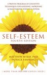 Self-Esteem: A Proven Program of Cognitive Techniques for Assessing, Improving, and Maintaining Your Self-Esteem - Matthew McKay - 9781648488511