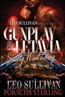 GUNPLAY & LETAVIA 2 - SULLIVAN,  Leo ; Sterling, Porscha - 9781648543333