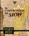 La controverse de Sion - Douglas Reed - 9781648580284