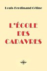 L'ecole des cadavres - Louis-Ferdinand Celine - 9781648580383