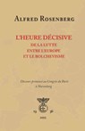 L'heure decisive de la lutte entre l'Europe et le bolchevisme - Alfred Rosenberg - 9781648580864
