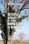 Dites la verite et vous humilierez le diable - Gerard Menuhin - 9781648581373