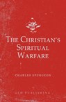 The Christian's Spiritual Warfare - Charles Spurgeon - 9781648630125