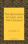 The Kingdom of God and the Church - Geerhardus Vos - 9781648631597