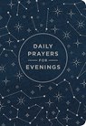Daily Prayers for Evenings - Dayspring - 9781648709197