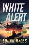 White Alert: A Prosecution Force Thriller - Logan Ryles - 9781648755996