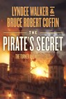 The Pirate's Secret - LynDee Walker - 9781648756139