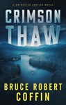 Crimson Thaw - Bruce Robert Coffin - 9781648756580