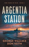 Argentia Station - George Wallace - 9781648756627