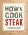 How to Cook Steak - Amanda Mason - 9781648761133
