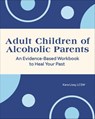 Adult Children of Alcoholic Parents - Kara Lissy - 9781648762390