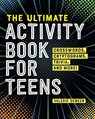 The Ultimate Activity Book for Teens - Valerie Deneen - 9781648763205
