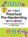 My First Preschool Pre-Handwriting Workbook - Kimberly Ann Kiedrowski - 9781648763281