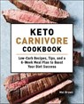 Keto Carnivore Cookbook - Mel Brown - 9781648764103