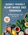 Budget-Friendly Plant-Based Diet Cookbook - Kathy A. Davis - 9781648764516