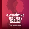 The Gaslighting Recovery Journal - Alisa Stamps - 9781648764677