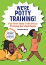 We're Potty Training! - Adrian Kulp - 9781648765636