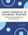 Adult Children of Alcoholic Parents - Kara Lissy - 9781648768132